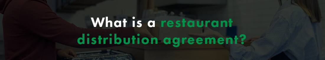 restaurant distribution agreement