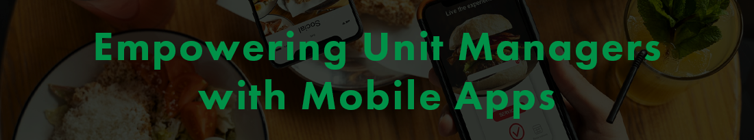 Empowering Unit Managers with Mobile Apps