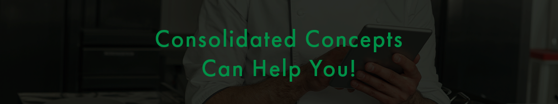 Consolidated Concepts Can Help You! 