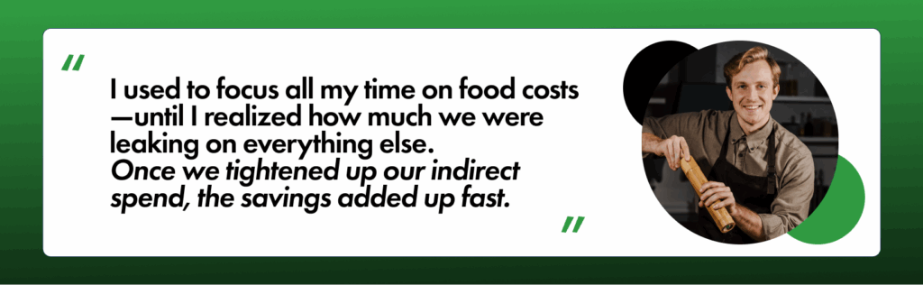 Once we tightened up our indirect spend, the savings added up fast.